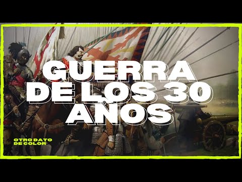 Duración de la Guerra de los 30 años: Cuánto duró y sus consecuencias