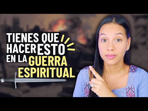 Guerra espiritual según la Biblia: Cómo hacerla correctamente